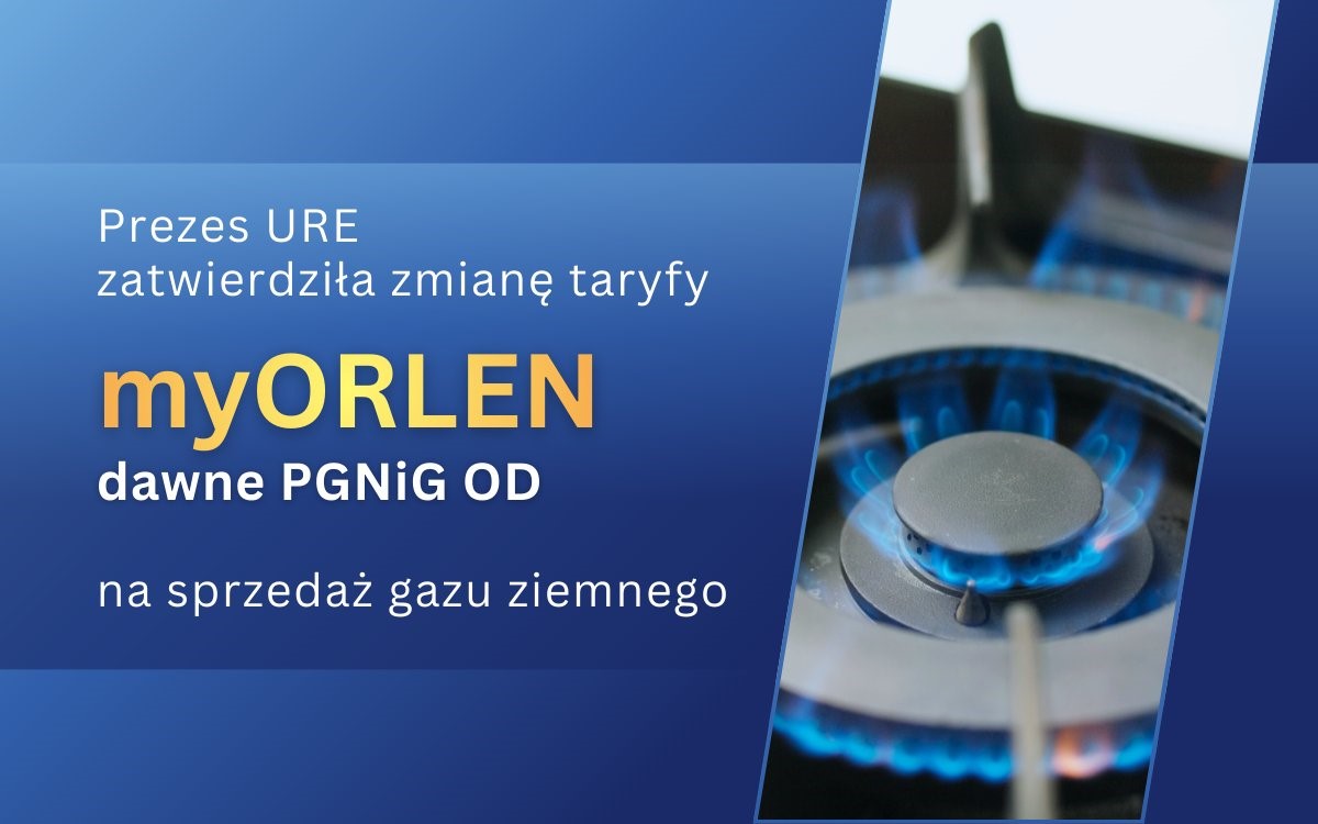 Gaz nieco tańszy dla gospodarstw domowych. URE zatwierdził nową taryfę myOrlen